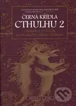 Černá křídla Cthulhu 2 (Osmnáct povídek lovecraftovského hororu) - S.T. Joshi