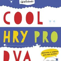Cool hry pro dva (Hrajte si společně!) - Lydia Crook - kniha z kategorie Knihy o hrách
