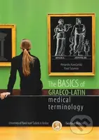 The Basic of Graeco Latic Medical Terminology - Alexandra Kavečenská - kniha z kategorie Medicína