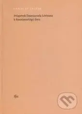 Príspevok Emmanuela Lévinasa k fenomenológii daru - Ladislav Tkáčik - kniha z kategorie Filozofie
