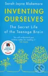 Inventing Ourselves (The Secret Life of the Teenage Brain) - kniha z kategorie Psychologie