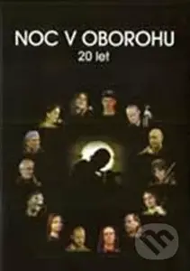 Oboroh: Noc v Oborohu – 20 let - Oboroh - film z kategorie Hudební dokumenty a koncerty