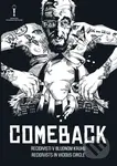Comeback (Recidivisti v bludnom kruhu / Recidivists in vicious circle) - film z kategorie Autobiografické dokumenty