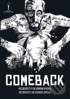 Comeback (Recidivisti v bludnom kruhu / Recidivists in vicious circle) - film z kategorie Autobiografické dokumenty