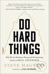Do Hard Things (Why We Get Resilience Wrong and the Surprising Science of Real Toughness) - kniha z kategorie Motivace a seberozvoj