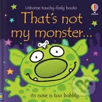 That's not my monster… - Fiona Watt, Rachel Wells (ilustrátor) - kniha z kategorie Beletrie pro děti