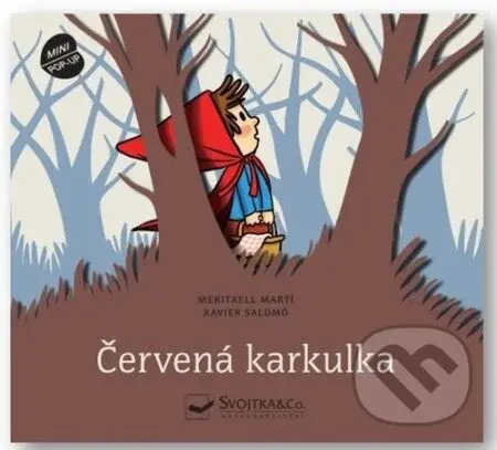 Červená Karkulka (Prostorová pohádka) - Meritxell Martí, Xavier Salomó (ilustrátor) - kniha z kategorie Pro děti