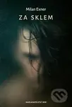Za sklem - Milan Exner - kniha z kategorie Drama a divadelní hry