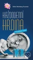 Každodenní hrdina (Filozofické úvahy) - Delia Steinberg Guzmán - kniha z kategorie Filozofie