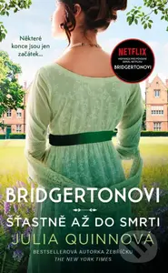 Bridgertonovi: Šťastně až do smrti (Některé konce jsou jen začátek) - kniha z kategorie Romantická