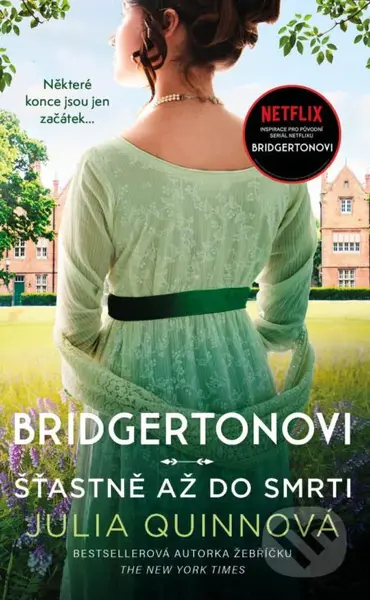 Bridgertonovi: Šťastně až do smrti (Některé konce jsou jen začátek) - kniha z kategorie Romantická