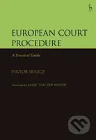 European Court Procedure (A Practical Guide) - Viktor Luszcz - kniha z kategorie Právo