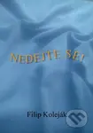 Nedejte se! - Filip Koleják - kniha z kategorie Drama a divadelní hry