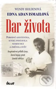 Dar života (Porodní asistentka, která postavila nemocnici a změnila svět) - kniha z kategorie Životopisy