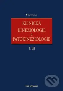 Klinická kineziologie a patokineziologie (1. díl, 2. díl) - kniha z kategorie Medicína