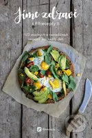 Jíme zdravě s Fitrecepty II. (123 snadných a netradičních receptů pro každý den) - kniha z kategorie Kuchařky