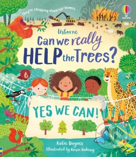 Can we really help the trees? - Katie Daynes, Róisín Hahessy (ilustrátor) - kniha z kategorie Naučné knihy