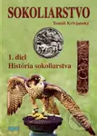 Sokoliarstvo 1 (História sokoliarstva) - Tomáš Krivjanský - kniha z kategorie Chov ptáků