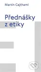 Přednášky z etiky - Martin Cajthaml - kniha z kategorie Etika