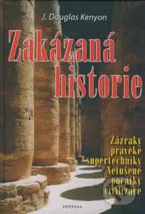 Zakázaná historie (Zázraky pravěké supetechniky / Netušené počátky civilizace) - kniha z kategorie Záhady a paranormální jevy