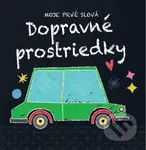 Moje prvé slová - Dopravné prostriedky - kniha z kategorie Pro děti
