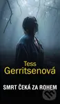 Smrt čeká za rohem - Tess Gerritsen - kniha z kategorie Thrillery