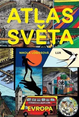 Atlas Světa - Evropa - Nikola Logosová - kniha z kategorie Naučné knihy