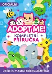 Adopt Me! (Kompletní příručka) - Kolektiv - kniha z kategorie Příručky