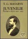 Juvenilie (Studie a stati 1876-1881/ Spisy TGM sv. 16) - kniha z kategorie Historie