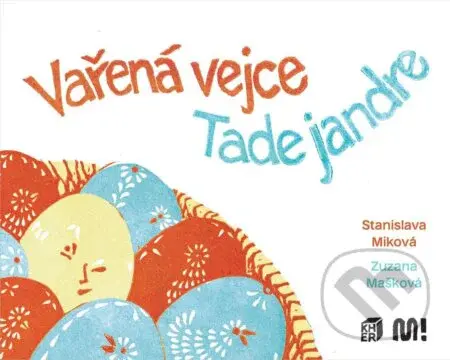 Vařená vejce - Tade jandre - Stanislava Miková, Zuzana Mašková - kniha z kategorie Pro děti