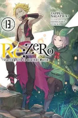 Re:ZERO -Starting Life in Another World-, Vol. 13 (light novel) - Tappei Nagatsuki, Shinichirou Otsuka