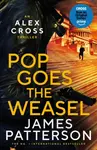 Pop Goes the Weasel - James Patterson
