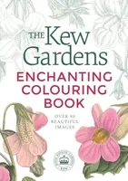 The Kew Gardens Enchanting Flowers Colouring Book - Arcturus Publishing Limited