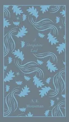 A Shropshire Lad - A.E. Housman