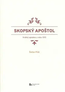 Skopský apoštol - Štefan Pilát