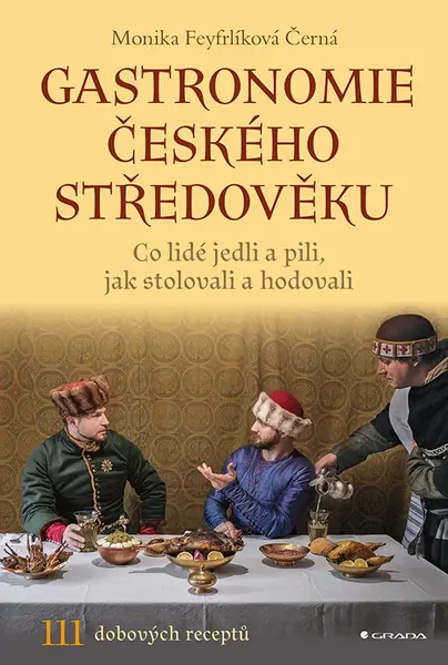 Gastronomie českého středověku, Černá-Feyfrlíková Monika