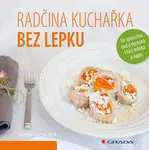 Radčina kuchařka bez lepku, Vrzalová Radka