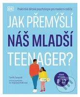 Jak přemýšlí náš mladší teenager? - Tanith Carey - kniha z kategorie Vztahy a rodina