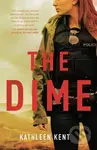 The Dime - Kathleen Kent - kniha z kategorie Detektivky, thrillery a horory