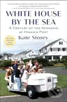 White House by the Sea (A Century of the Kennedys at Hyannis Port) - kniha z kategorie Humanitní a společenské vědy