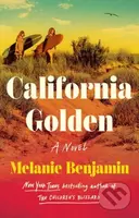 California Golden - Melanie Benjamin - kniha z kategorie Společenská beletrie