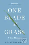 One Blade of Grass (A Zen Memoir) - Henry Shukman - kniha z kategorie Filozofie
