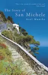 The Story of San Michele - Axel Munthe