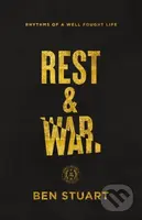 Rest and War (Rhythms of a Well-Fought Life) - Ben Stuart - kniha z kategorie Filozofie