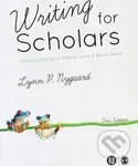Writing for Scholars : A Practical Guide to Making Sense & Being Heard