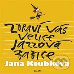 Zdraví vás velice jazzová babice - Jana Koubková - kniha z kategorie Citáty
