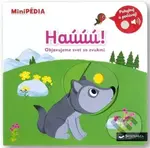 MiniPÉDIA Haúúú!: Objavujeme svet so zvukmi - Nathalie Choux