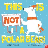 This is NOT a Polar Bear! - Barry Timms - kniha z kategorie Pro děti