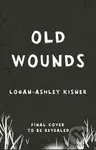Old Wounds - Logan-Ashley Kisner