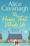 The House That Made Us - Alice Cavanagh - kniha z kategorie Romantika